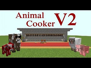 Minecraft Tutorial : Animal Cooker V2 ( 1.11 )