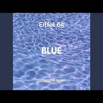 Blue (Zaidbreak Remix)
