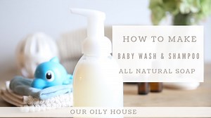 DIY calming baby wash | How to make all natural baby shampoo and soap