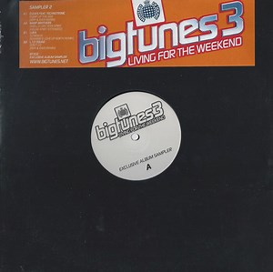 Various - Big Tunes 3 Living For The Weekend