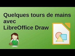 Encore quelques tours de mains avec LibreOffice Draw
