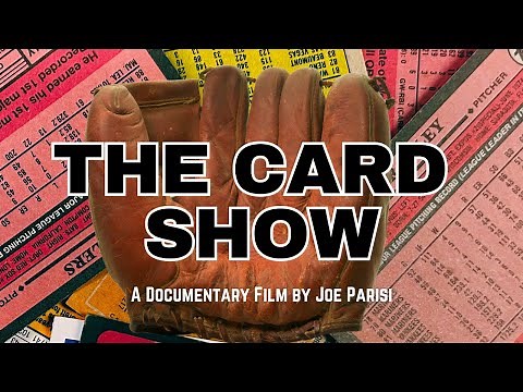 The Card Show (A Documentary Film by Joe Parisi)