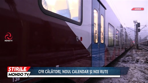 ȘTIRILE MONDO TV - CFR CĂLĂTORI, NOUL CALENDAR ȘI NOI RUTE | Mondo TV