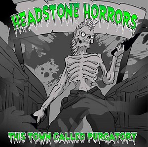 Headstone Horrors - This Town Called Purgatory