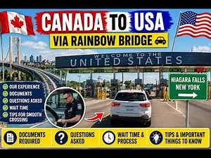 Entering USA from Canada via Rainbow Bridge | Questions Asked at the Border