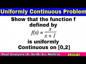 Uniform Continuity Examples | problem #4 | Real Analysis
