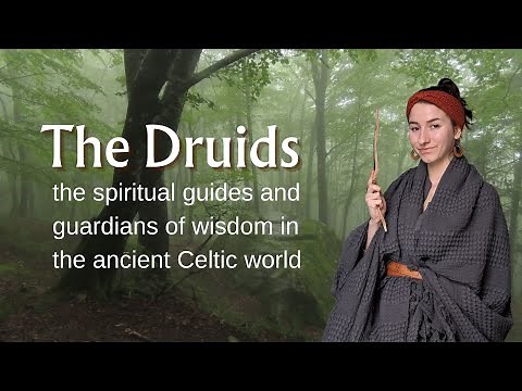 Who were the Druids? | Celtic Spirituality, Nature, History, Magic, Herbalism, Ritual