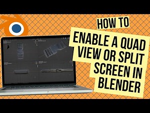 How to Enable a Quad View or Split Screen in Blender