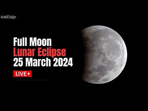 Lunar Eclipse LIVE: 25 March 2024
