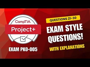 CompTIA Project+ (PK0-005) Exam-Style Practice Questions 2026 | Q21–30 (With Explanations)