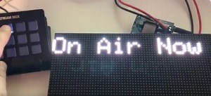 Controlling a LED Message Panel for Live Streaming with IFTTT and Adafruit IO  @elgatogaming @AdafruitIO @IFTTT #StreamDeck