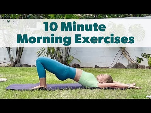 10 Minute Morning Exercises