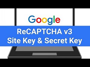 Google Recaptcha | Site Key and Secret Key