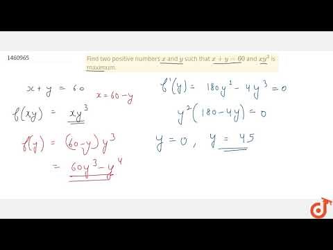 "Find two positive numbers `x` and `y` such that `x+y=60` and `x y^3` is maximum."