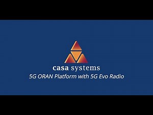 Casa Systems 5G ORAN Platform with 5G Evo Radio Demo
