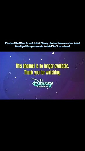 R.I.P Disney Channels in Asia. 😢