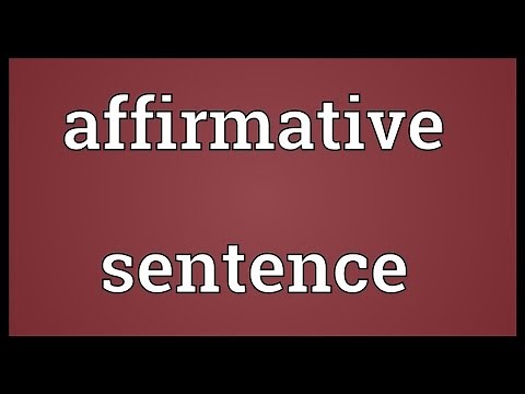 Affirmative sentence Meaning