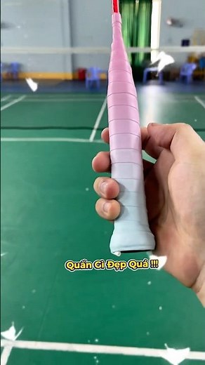Cách quấn cán vợt để có 10 người yêu #caulong