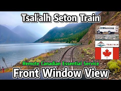 ⁴ᴷ⁶⁰ Scenic Front Window View on the Tsal’alh Seton Train through Remote BC