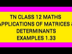 TN CLASS 12 MATHS APPLICATION OF MATRICES AND DETERMINANTS EXAMPLES 1.33