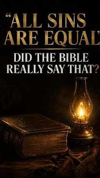 All Sins Are Equal In The Sight Of GOD.. But Did The Bible Really Say That? #bible #mindset