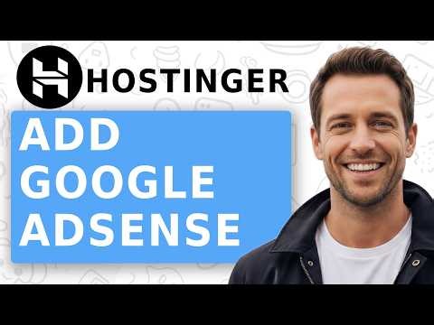 How To Add Google AdSense To Hostinger Website