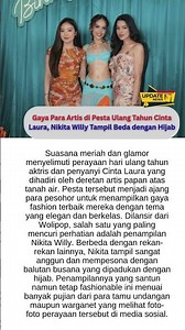 Gaya Para Artis di Pesta Ulang Tahun Cinta Laura, Nikita Willy Tampil Beda dengan Hijab #CintaLaura