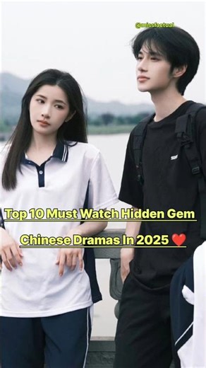Top 10 Must Watch Hidden Gem Chinese Dramas In 2025 ❤️👍🏻#cdrama #drama #fypviral #kdrama