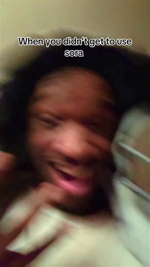 When You Didn’t Get to Use Sora