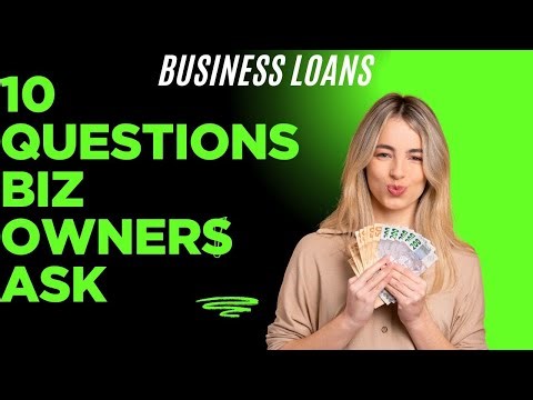 Business Loans: The 10 Most Common Questions Business Owners Ask.
