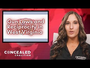 2022 Gun Laws and Concealed Carry Reciprocity in West Virginia