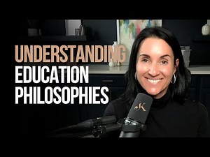 Understanding Education Philosophies | Kathleen Jasper