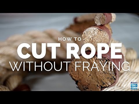 How to Cut Rope without Fraying | How to Properly Seal Rope | Rope DIY