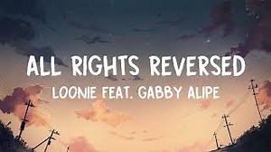 ALL RIGHTS REVERSED Lyrics - LOONIE | eLyrics.net