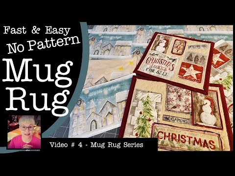 Fast & Easy Mugrugs WITHOUT A PATTERN - Having fun creating with RAW EDGE APPLIQUE - Video # 4
