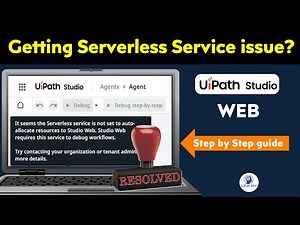 9. Fix Serverless Robot Issue in UiPath Studio Web | UiPath Agentic Automation