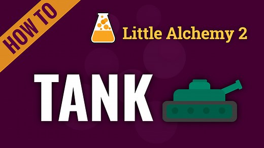 tank - Little Alchemy 2 Cheats