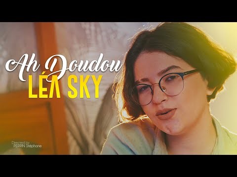 Léa Sky - Ah Doudou [CLIP OFFICIEL]