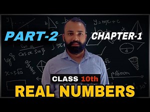 1. Real Numbers Class 10 Maths | Chapter 1 Full Explanation with Examples