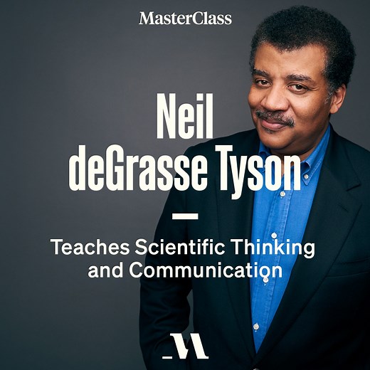 Neil deGrasse Tyson teaches you how to think like a scientist and effectively communicate your message. | MasterClass