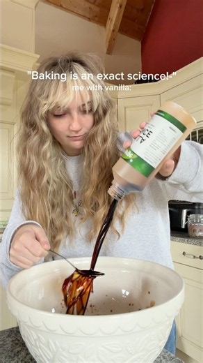 “Baking is an exact science!-"