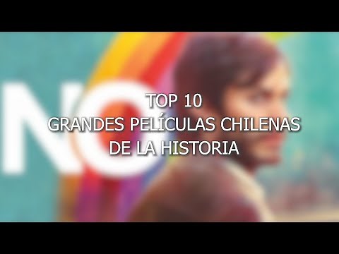 Top 10 - Grandes películas chilenas