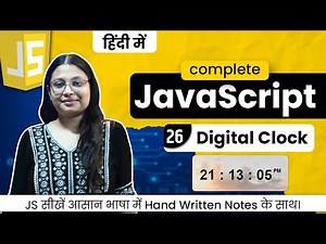 Lecture 26 - Build a Digital Clock in JavaScript | Real-Time Clock Project 🔥 | Debug With Nitu
