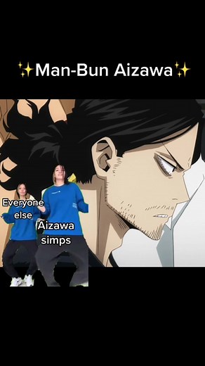 Follow for never ending man-bun Aizawa content because I will literally never stop talking about it 😂😮‍💨 #aizawa #aizawashouta #shoutaaizawa #eraserhead #bnha #mha #myheroacademia #bokunoheroacademia #anime #fyp