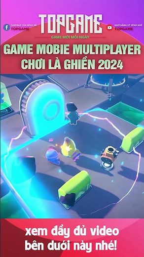 Top Game Mobile Multiplayer Miễn Phí 2024