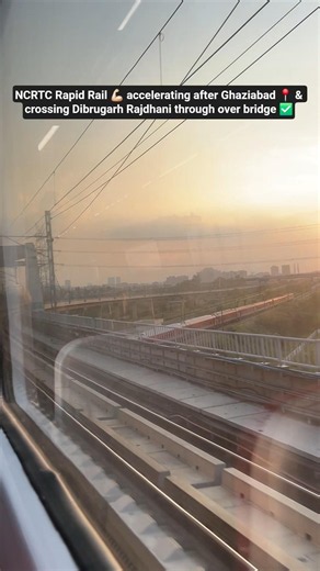 NCRTC Rapid Rail 💪🏻accelerating after Ghaziabad📍 & crossing Dibrugarh Rajdhani through over bridge✅️