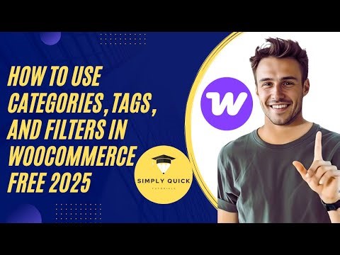How to Use Categories, Tags, and Filters in WooCommerce Free 2025
