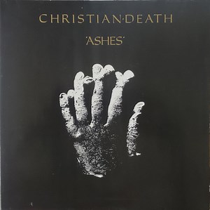 Christian Death - Ashes