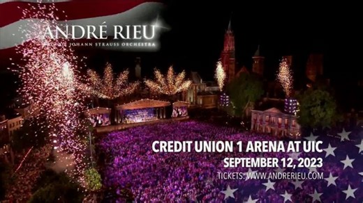 André Rieu TV Spot, '2023 Chicago: Credit Union 1 Arena at UIC'