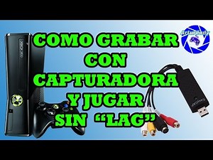 COMO GRABAR CON CAPTURADORA Y JUGAR SIN "LAG" - EasyCAP - TUTORIAL